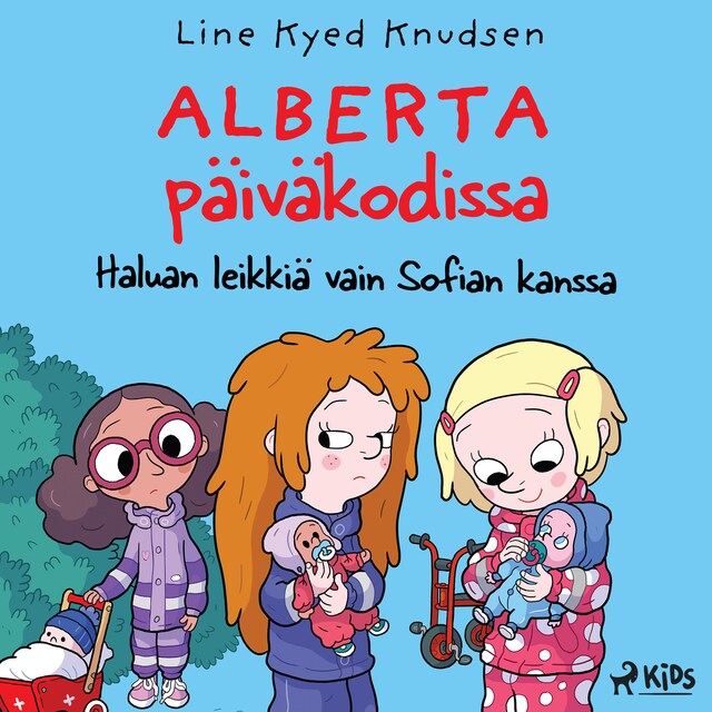 Portada de libro para Alberta päiväkodissa 2: Haluan leikkiä vain Sofian kanssa