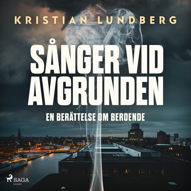 Book cover for Sånger vid avgrunden - en berättelse om beroende