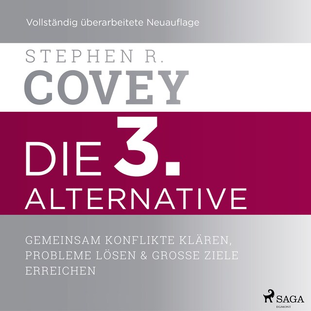 Couverture de livre pour Die 3. Alternative: Gemeinsam Konflikte klären, Probleme lösen und große Ziele erreichen