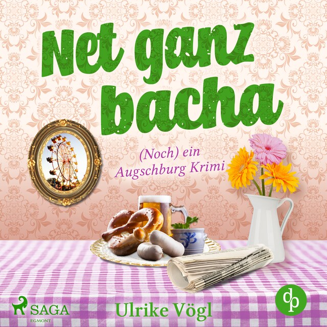 Okładka książki dla Net ganz bacha: (Noch) ein Augschburg Krimi (Helena Hansen ermittelt 3)