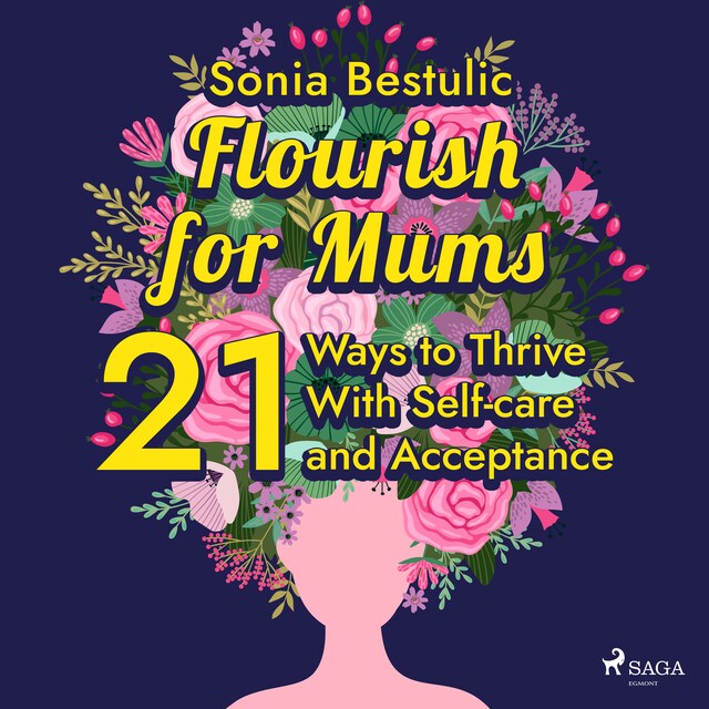 Bokomslag for Flourish for Mums: 21 Ways to Thrive With Self-care and Acceptance