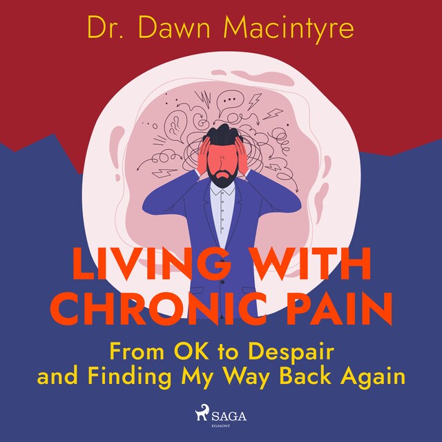 Portada de libro para Living with Chronic Pain: From OK to Despair and Finding My Way Back Again