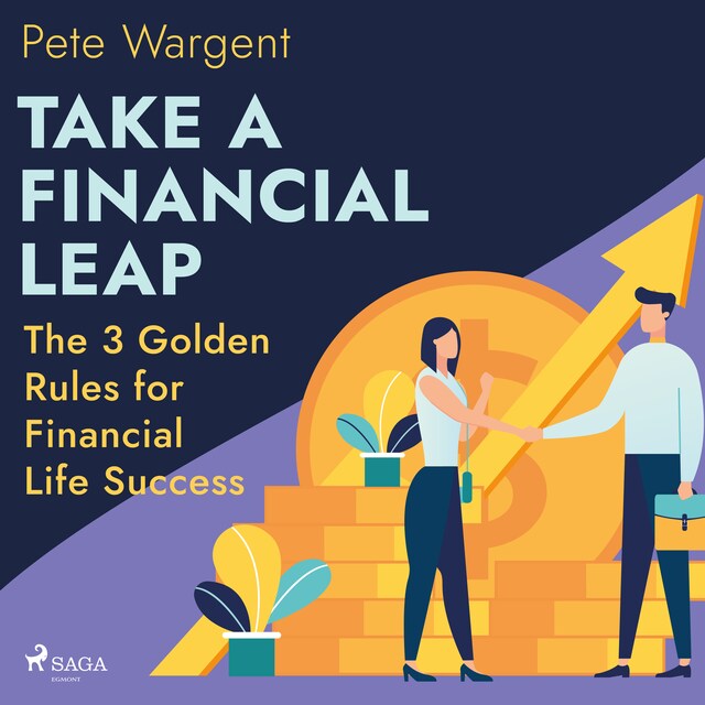 Book cover for Take a Financial Leap: The 3 Golden Rules for Financial Life Success