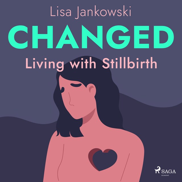Book cover for Changed: Living with Stillbirth