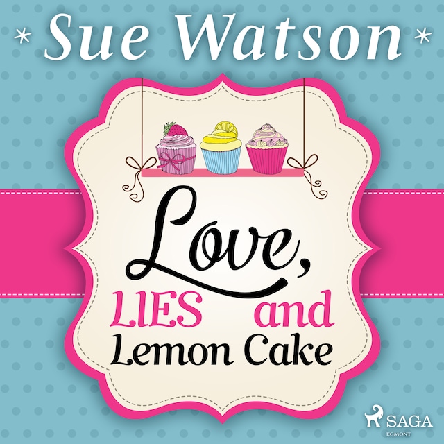 Book cover for Love, Lies and Lemon Cake