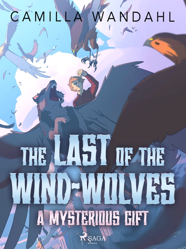 Book cover for The Last of the Wind-Wolves: A Mysterious Gift
