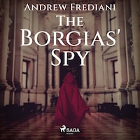 The Borgias' Spy