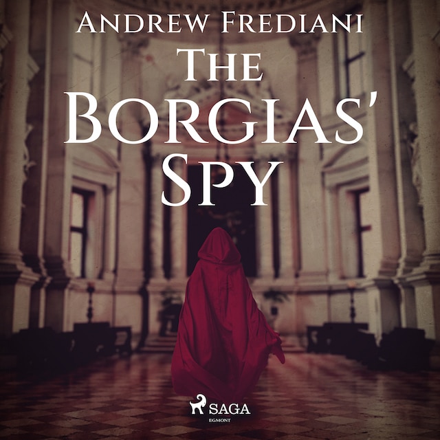 Kirjankansi teokselle The Borgias' Spy
