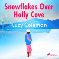 Snowflakes Over Holly Cove