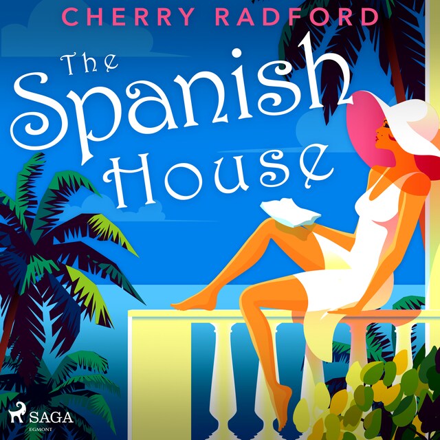 Okładka książki dla The Spanish House: Escape to sunny Spain with this absolutely gorgeous and unputdownable summer romance