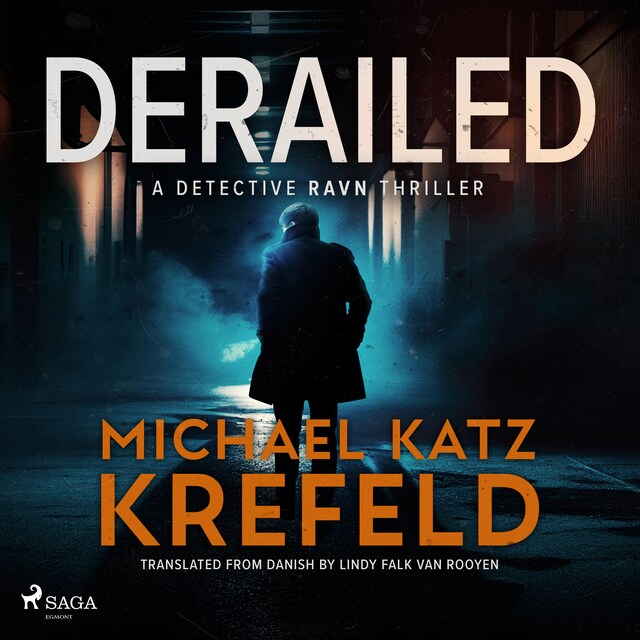 Couverture de livre pour Derailed: A Detective Ravn Thriller