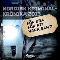 För bra för att vara sant!