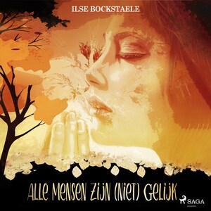 Alle mensen zijn (niet) gelijk - luisterboek