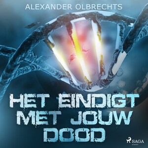 Het eindigt met jouw dood - luisterboek