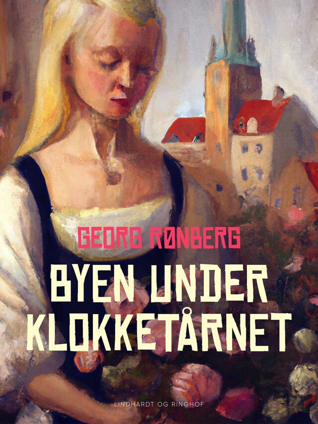 Bogomslag for Byen under klokketårnet