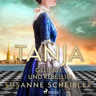 Tanja - Geliebte und Rebellin als Hörbuch