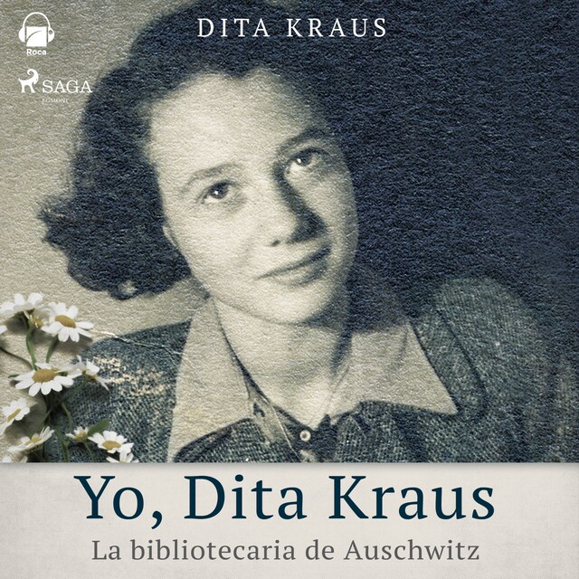 Portada de libro para Yo, Dita Kraus. La bibliotecaria de Auschwitz