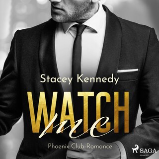 Watch me (Phoenix Club-Reihe 1) bookCoverFor