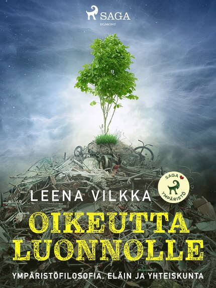 Oikeutta luonnolle - Leena Vilkka - E-kirja - BookBeat