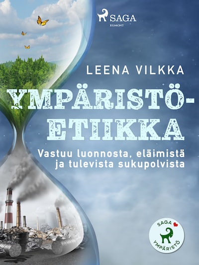 Ympäristöetiikka - Leena Vilkka - E-kirja - BookBeat