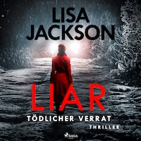 Liar – Tödlicher Verrat: Thriller (Ein San-Francisco-Thriller)