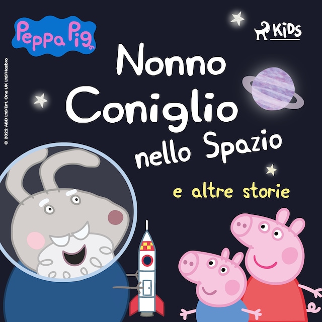 Couverture de livre pour Peppa Pig - Nonno Coniglio nello Spazio e altre storie