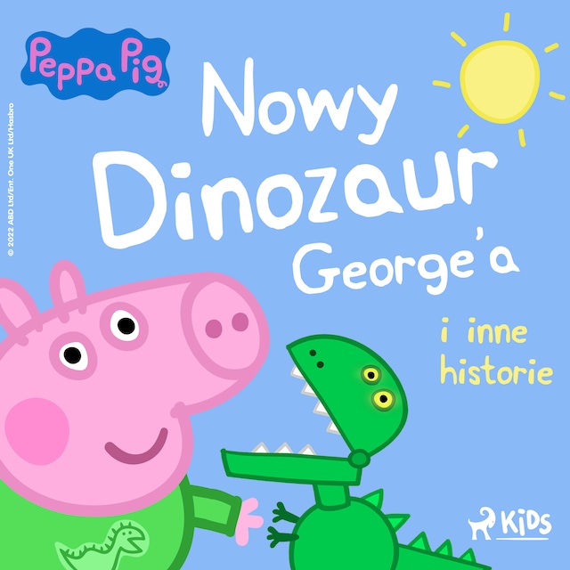 Book cover for Świnka Peppa - Nowy dinozaur George’a i inne historie