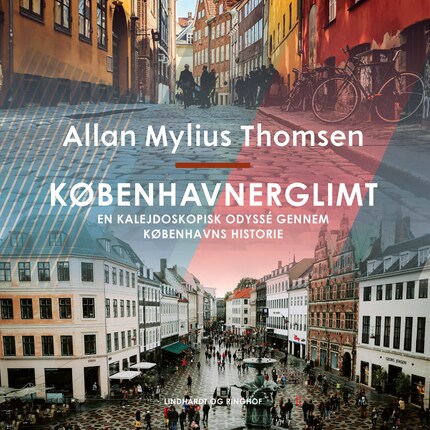 Københavnerglimt. En kalejdoskopisk odyssé gennem Københavns historie bookCoverFor