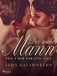 Der reiche Mann – Teil 1 der Forsyte-Saga