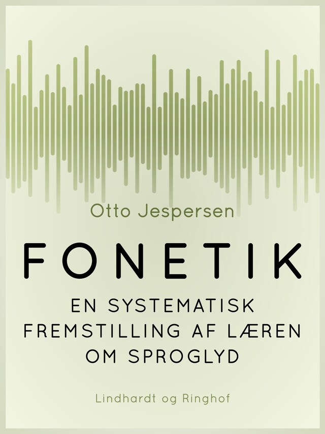 Fonetik. En systematisk fremstilling af læren om sproglyd Boekomslag van Fonetik. En systematisk fremstilling af læren om sproglyd