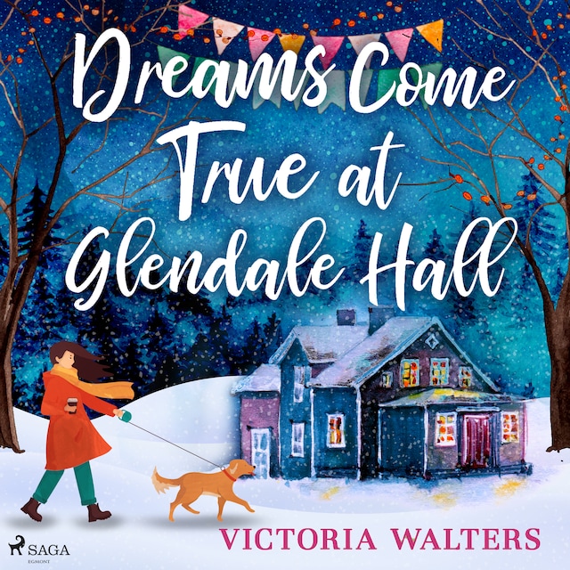 Book cover for Dreams Come True at Glendale Hall: A romantic, uplifting and feelgood read