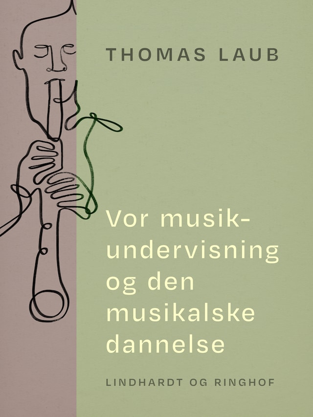 Bogomslag for Vor musikundervisning og den musikalske dannelse