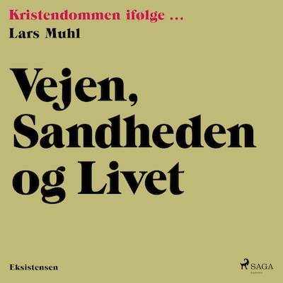 Vejen, Sandheden og Livet