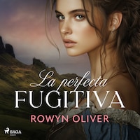 La perfecta fugitiva