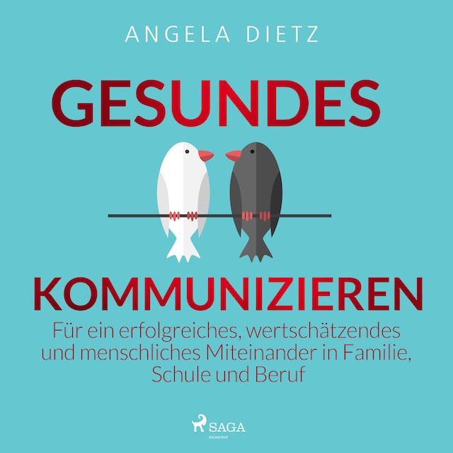 Couverture de livre pour Gesundes Kommunizieren - Für ein erfolgreiches, wertschätzendes und menschliches Miteinander in Familie, Schule und Beruf