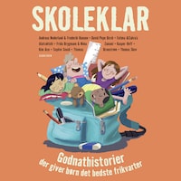 Skoleklar - Godnathistorier der giver børn det bedste frikvarter