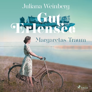 Gut Erlensee - Margaretas Traum (Das Gut am Erlensee, Band 1) als Hörbuch