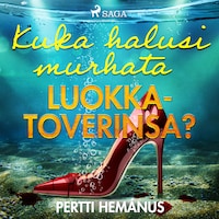 Kuka halusi murhata luokkatoverinsa?