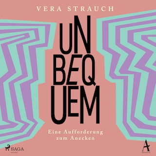 Unbequem: Eine Aufforderung zum Anecken als Hörbuch