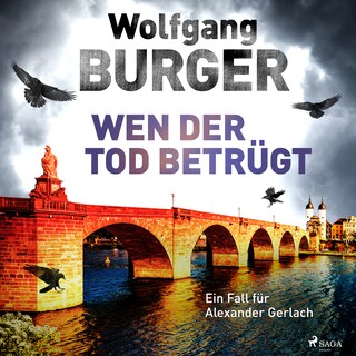 Wen der Tod betrügt: Ein Fall für Alexander Gerlach (Alexander-Gerlach-Reihe 15) als Hörbuch