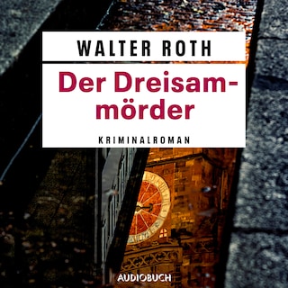 Der Dreisam-Mörder - Freiburg-Krimi als Hörbuch