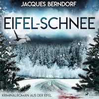 Eifel-Schnee (Kriminalroman aus der Eifel)