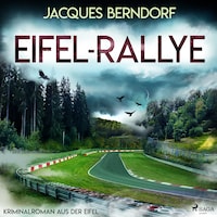 Eifel-Rallye (Kriminalroman aus der Eifel)