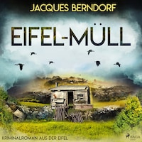 Eifel-Müll (Kriminalroman aus der Eifel)
