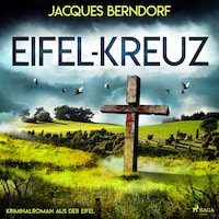 Eifel-Kreuz (Kriminalroman aus der Eifel)