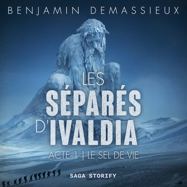 Book cover for Les Séparés d'Ivaldia Acte 1 : Le Sel de Vie