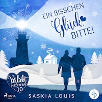 Ein bisschen Glück, bitte! (Verliebt in Eden Bay 10)