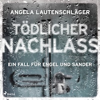Tödlicher Nachlass (Ein Fall für Engel und Sander, Band 3)