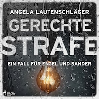 Gerechte Strafe (Ein Fall für Engel und Sander, Band 5)