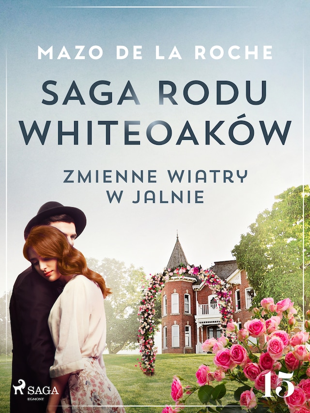 Book cover for Saga rodu Whiteoaków 15 - Zmienne wiatry w Jalnie